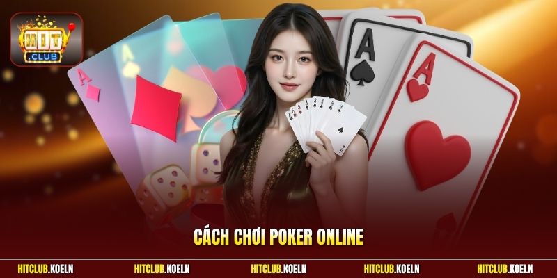 Cách chơi Poker online