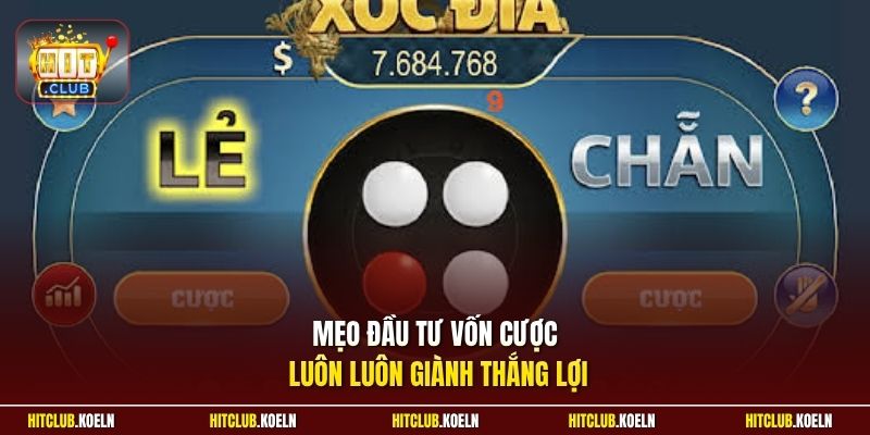 Mẹo đầu tư vốn cược luôn luôn giành thắng lợi