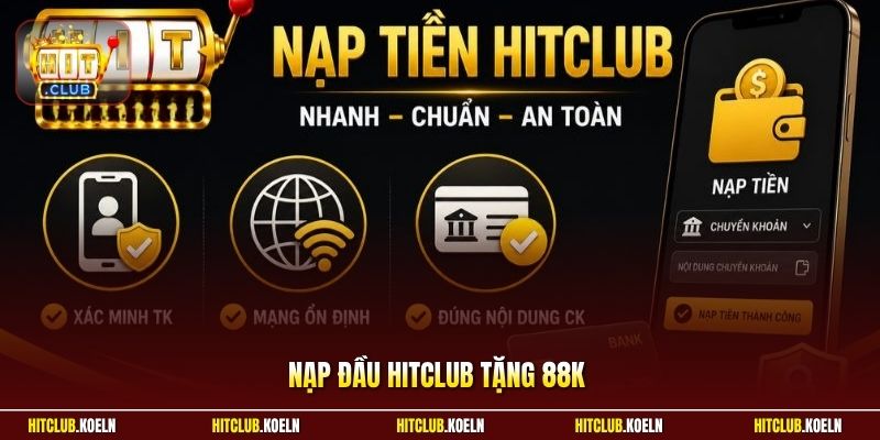 Nạp đầu Hitclub tặng 88K