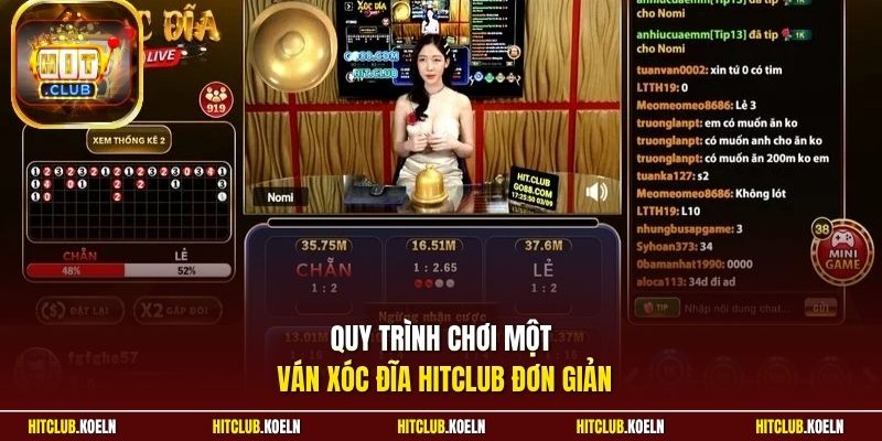 Quy trình chơi một ván Xóc Đĩa Hitclub đơn giản